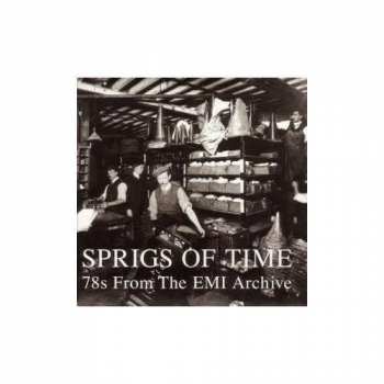 2LP Various: Sprigs Of Time (78s From The EMI Archive)