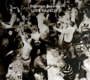 CD Various: Stimmen Bayerns - Der Rausch