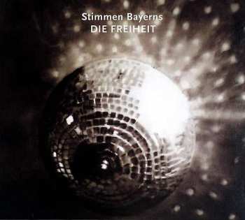 Album Various: Stimmen Bayerns - Die Freiheit