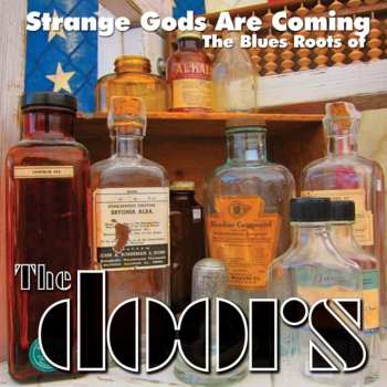 LP Various: Strange Gods Are Coming (The Blues Roots Of The Doors)