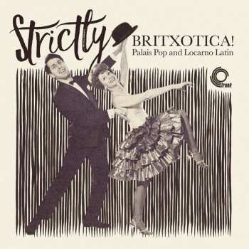 LP Various: Strictly Britxotica! - Palais Pop And Locarno Latin