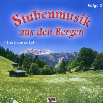 CD Various: Stubenmusik Aus Den Bergen (- Instrumental -)
