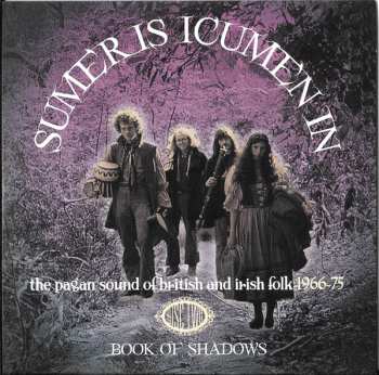 3CD/Doos Various: Sumer Is Icumen In (The Pagan Sound Of British And Irish Folk 1966-75)