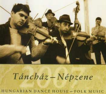 CD Various: Táncház - Népzene 2007 / Hungarian Dance House - Folk Music DIGI