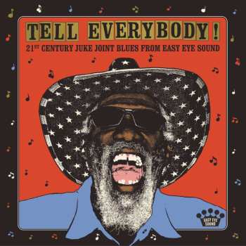 CD Various: Tell Everybody! (21st Century Juke Joint Blues From Easy Eye Sound)
