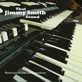 CD Various: That Jimmy Smith Sound (Hammond Heroes And Inspiration)