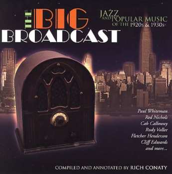 Album Various: The Big Broadcast - Volume 1 (Jazz And Popular Music Of The 1920s And 1930s)