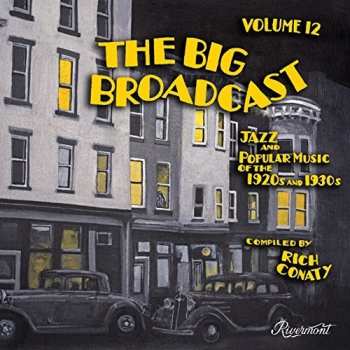 Album Various: The Big Broadcast - Volume 12 (Jazz And Popular Music Of The 1920s And 1930s)