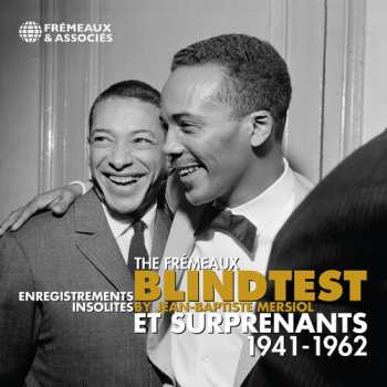 CD Various:  The Frémeaux Blindtest - Enregistrements Insolites Et Surprenants 1941-1962
