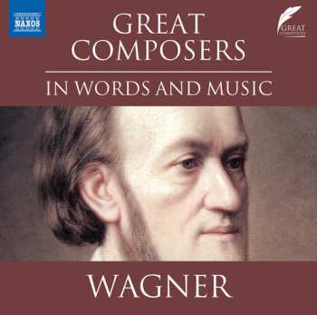 CD Various: The Great Composers In Words And Music - Wagner (in Englischer Sprache)