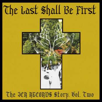 LP Various: The Last Shall Be First: The JCR Records Story, Vol. Two