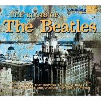 CD Various: The Roots Of The Beatles (23 Songs That Inspired The Early Days Of The Beatles And Changed Pop Music Forever)