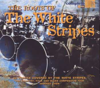CD Various: The Roots Of The White Stripes