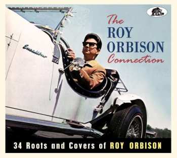 CD Various: The Roy Orbison Connection (34 Roots And Covers Of Roy Orbison)