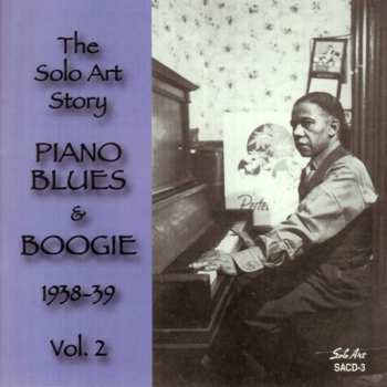 Album Various: The Solo Art Story - Vol. 2 - Piano Blues & Boogie 1938-39