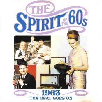 CD Various: The Spirit Of The 60s: 1963 The Beat Goes On