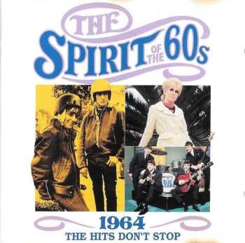CD Various: The Spirit Of The 60s (1964 The Hits Don't Stop)