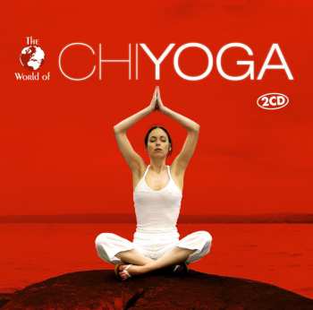 2CD Various: The World Of Chi Yoga