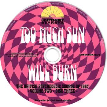 3CD/Doos Various: Too Much Sun Will Burn (The British Psychedelic Sounds of 1967 Volume 2)