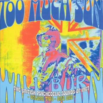 3CD/Doos Various: Too Much Sun Will Burn (The British Psychedelic Sounds of 1967 Volume 2)