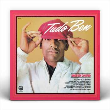 2LP Various: Tudo Ben (Jorge Ben Covered)