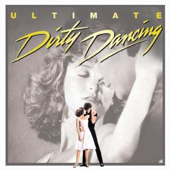 CD Various: Ultimate Dirty Dancing