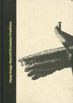 2LP Various: Ulyap Songs : Beyond Circassian Tradition
