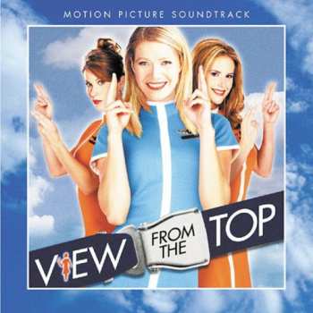 Album Various: View From The Top (Motion Picture Soundtrack)