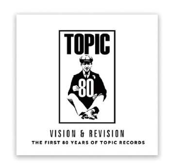 2CD Various: Vision & Revison: The First 80 Years Of Topic Records