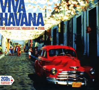 2CD Various: Viva Havana: The Essential Voices Of Cuba