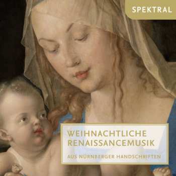 Album Various:  Weihnachtliche Renaissancemusik (Aus Nürnberger Handschriften)