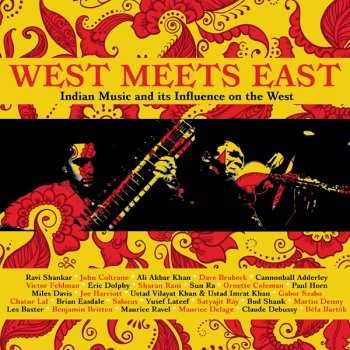 3CD Various: West Meets East (Indian Music And Its Influence On The West)