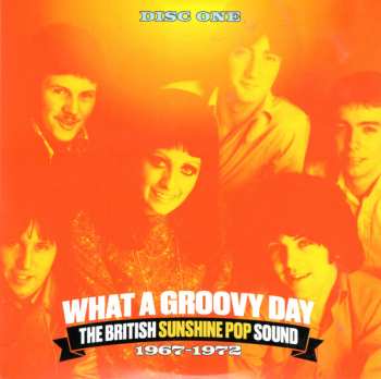 3CD Various: What A Groovy Day (The British Sunshine Pop Sound 1967-1972)