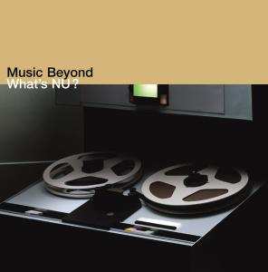CD Various: What’s Nu? Music Beyond