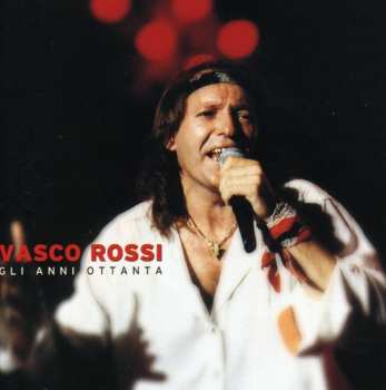 CD Vasco Rossi: Gli Anni Ottanta