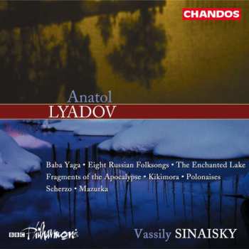 Album Vassily Sinaisky: Anatol Lyadov, Orchestral Works