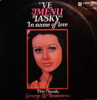 Album Petr Novák: Ve Jménu Lásky = In Name Of Love