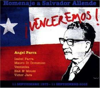 Album Venceremos: Tribute To Salvador Allende / Various: Venceremos: Tribute To Salvador Allende