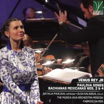 CD Musica Viva Chamber Orchestra: Pavlova Songs, Bachianas Mexicanas Nos. 2 & 4