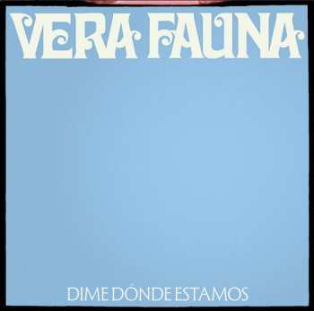 Album Vera Fauna: Dime Donde Estamos