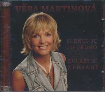 Album Věra Martinová: Zvláštní Způsoby / Slunci Je To Jedno
