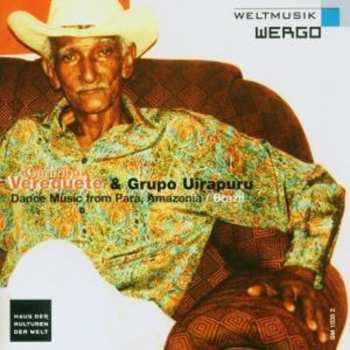 Album Verequete E O Conjunto Uirapurú: Carimbó - Dance Music From Pará, Amazonia / Brazil