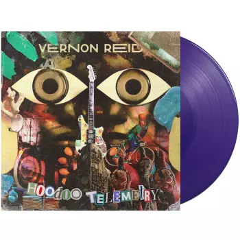 Vernon Reid: Hoodoo Telemetry
