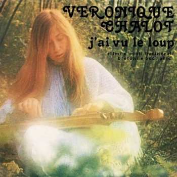 CD Veronique Chalot: J'ai Vu Le Loup