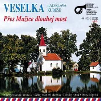 Album Veselka: Přes Mazice Dlouhej Most
