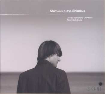 Album Liepaja Symphony Orchestra: Shimkus Plays Shimkus
