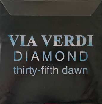 LP Via Verdi: Diamond (Thirty-Fifth Dawn)