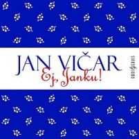 CD Dětský Pěvecký Sbor Českého Ro: Vičar: Ej, Janku!