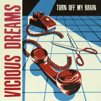 Vicious Dreams: Turn Off My Brain