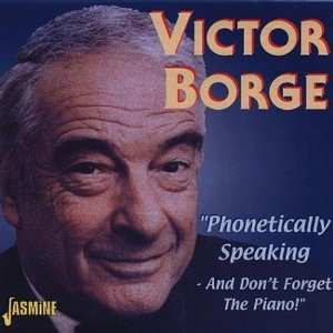 Album Victor Borge: Phonetically Speaking - And Don't Forget The Piano